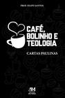 Livro - Café, bolinho e Teologia