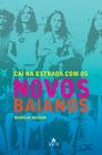 Livro - Caí na estrada com os Novos Baianos