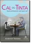 Livro - Cal ou tinta : Qual profissional você quer ser?