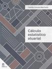 Livro - Cálculo Estatístico Atuarial