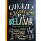 Livro Caligrafia Criativa Para Relaxar - EDITORA