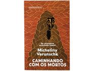 Hoje é o melhor dia para comprar Livro Caminhando com os Mortos Micheliny Verunschk com aquele preço maroto! Promoção! Aproveite a oferta!