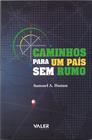 Livro - Caminhos para um País sem rumo