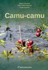 Livro - Camu-camu Myrciaria Dubia (Kunth) Mcvaugh