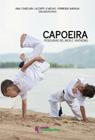 Livro Capoeira: Pesquisas, Relatos E Vivências