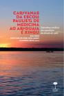 Livro - Caravanas da Escola Paulista de Medicina ao Araguaia e Xingu