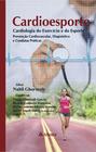 Livro - Cardioesporte: Cardiologia do Exercício e do Esporte