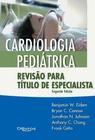Livro Cardiologia Pediatrica Revisao Para Titulo De Especialista