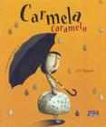 Livro - Carmela Caramelo