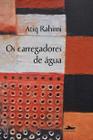 Livro - Carregadores de água, Os