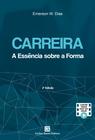 Livro - Carreira: A Essência Sobre a Forma