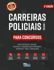 Livro - Carreiras Policiais Para Concursos – VOL. 1