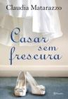 Livro - Casar sem frescura