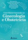 Livro - Casos Clínicos Comentados em Ginecologia e Obstetrícia