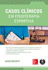 Livro - Casos Clínicos em Fisioterapia Esportiva