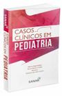 Livro Casos Clínicos em Pediatria - Sanar