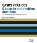 Livro Casos Praticos - O Caso Do Matematico Homicida - Almedina