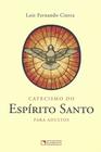 Livro - Catecismo do Espírito Santo para adultos