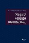 Livro - Catequese no mundo comunicacional