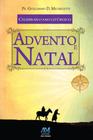 Livro - Celebrar o ano litúrgico - Advento e Natal