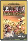 Livro Cerco De Jerico - Derrubando As Muralhas, Pelo Poder Da Oração