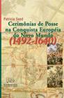 Livro - Cerimônias de posse na conquista do novo mundo (1492-1640)