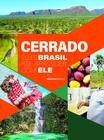Livro - Cerrado: O que o Brasil pode aprender com ele