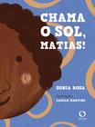 Livro - Chama o Sol, Matias!