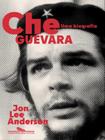 Livro - Che Guevara: Uma biografia (Nova edição)