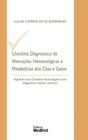Livro Checklist Diagnóstico De Alterações Hematológicas E Metabólicas dos Cães e Gatos