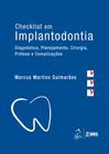 Livro - Checklist em Implantodontia - Diagnóstico, Planejamento, Cirurgia, Prótese e Complicações