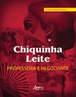 Livro - Chiquinha Leite, professora e negociante - Educação e economia do norte de Minas