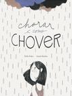 Livro - Chorar E Como Chover - TIBI LIVROS