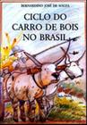Livro - Ciclo do Carro de Bois no Brasil
