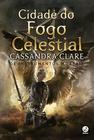 Livro - Cidade do fogo celestial (Vol. 6 Instrumentos Mortais – Capa Nova)