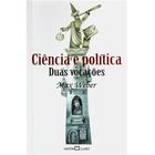 Livro Ciência e Política Duas Vocações