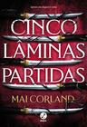 Livro - Cinco lâminas partidas (Vol. 1 As Lâminas Partidas)