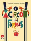 Livro - Circo Das Formas, O - EDICOES SM LITERATURA