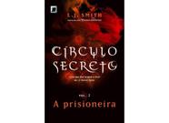 Livro - Círculo Secreto: A prisioneira (Vol. 2)