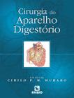 Livro Cirurgia Do Aparelho Digestório - Rubio