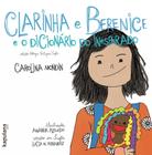 Livro - Clarinha e Berenice e o dicionário do inesperado / Claire and Bernice and the dictionary of the unexpected
