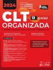 Livro - Clt Organizada-consolidação das Leis de Trabalho - 13ª Edição 2024