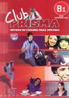 Livro - Club prisma B1 - Libro del alumno + CD