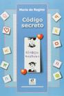Livro: Código Secreto Autor: Maria de Regino (Novo, Lacrado)