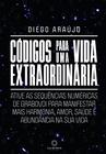 Livro - Códigos Para Uma Vida Extraordinária