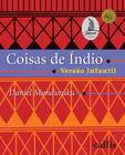 Livro - Coisas de índio: versão infantil