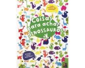 Livro Coisas Para Achar Dinossauros