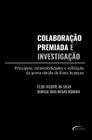 Livro - Colaboração premiada e investigação