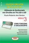 Livro Coleção Circuitos LCD. Utilização do Osciloscópio nos Circuitos TVs LCD. Vol.03