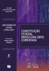 Livro - Coleção Constitucionalismo Brasileiro - Constituição Federal Brasileira (1891) Comentada